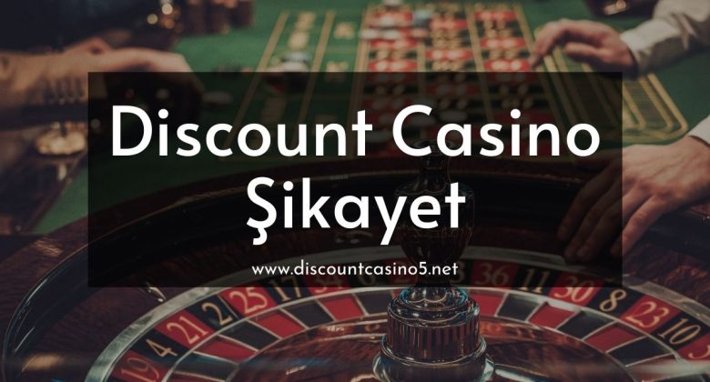 Discount-Casino-Sikayet